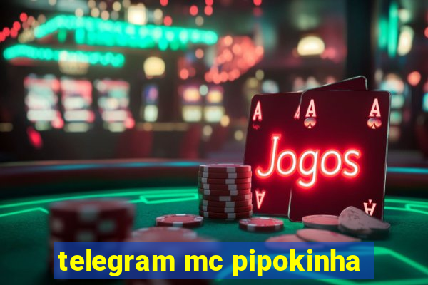 telegram mc pipokinha